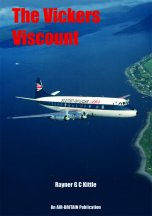 THE VICKERS VISCOUNT by Rayner G C Kittle.